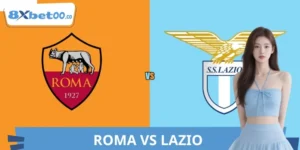 Nhận Định Roma VS Lazio 8XBET Hấp Dẫn - Phân Tích Sâu
