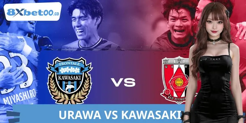 Nhận Định Urawa Vs Kawasaki 8XBET - Rượt Đuổi Kịch Tính